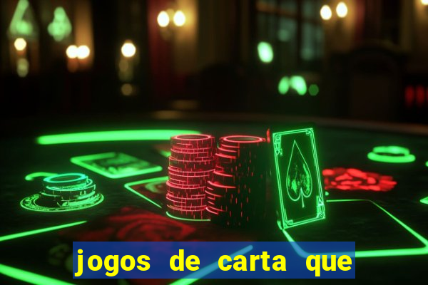 jogos de carta que ganha dinheiro